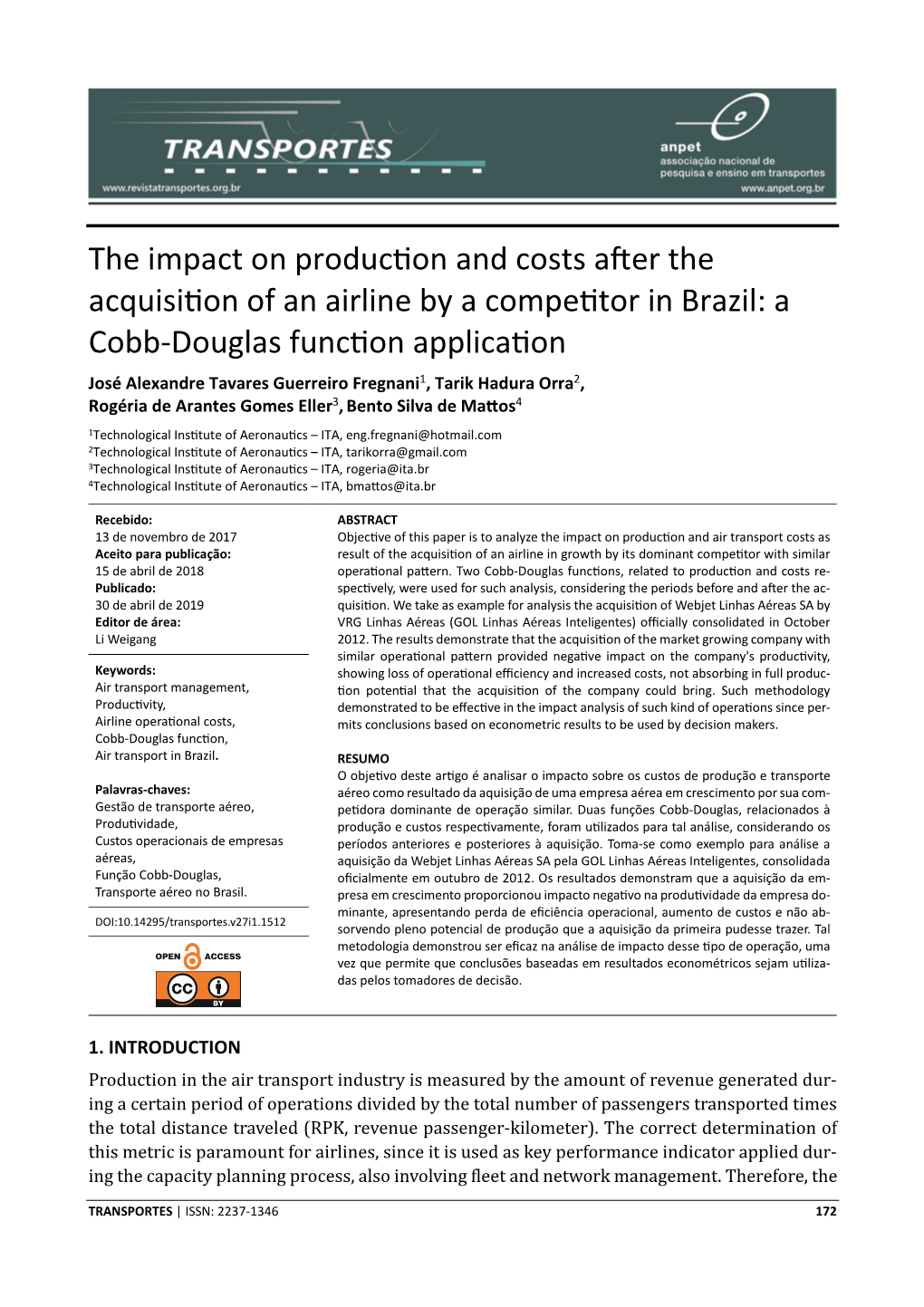 The Impact on Produc on and Costs After the Acquisi on of an Airline By