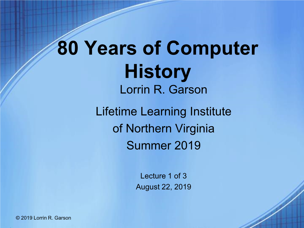 80 Years of Computer History Lorrin R