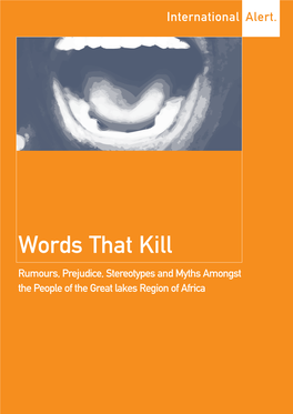 Words That Kill Rumours, Prejudice, Stereotypes and Myths Amongst the People of the Great Lakes Region of Africa
