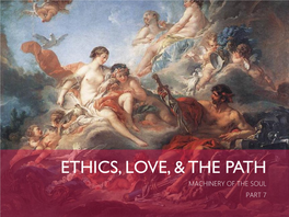 Ethics, Love, & the Path