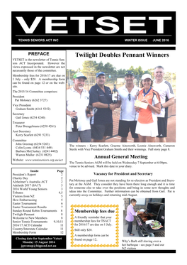 Twilight Doubles Pennant Winners VETSET Is the Newsletter of Tennis Sen- Iors ACT Incorporated