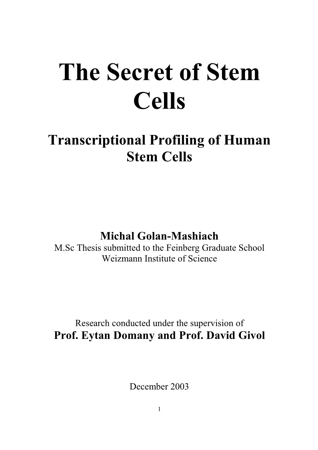 The Secret of Stem Cells