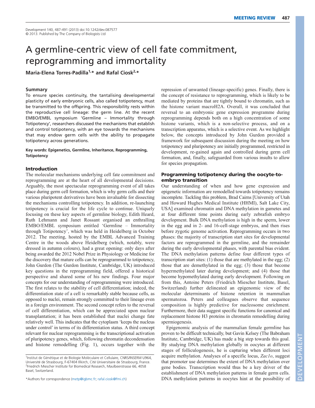 A Germline-Centric View of Cell Fate Commitment, Reprogramming and Immortality Maria-Elena Torres-Padilla1,* and Rafal Ciosk2,*