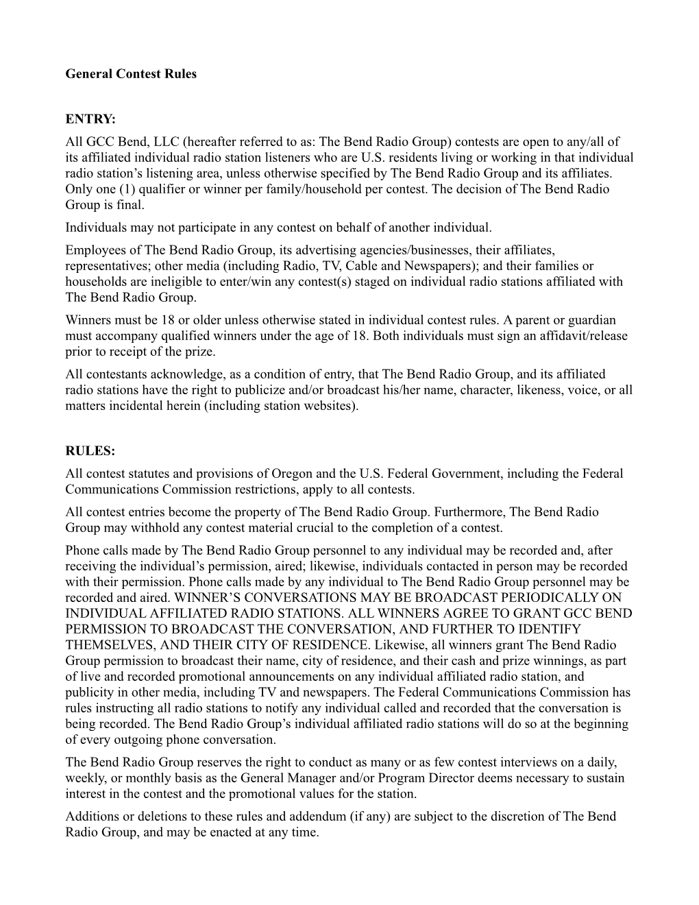 General Contest Rules ENTRY: All GCC Bend, LLC (Hereafter Referred to As: the Bend Radio Group) Contests Are Open to Any/All Of