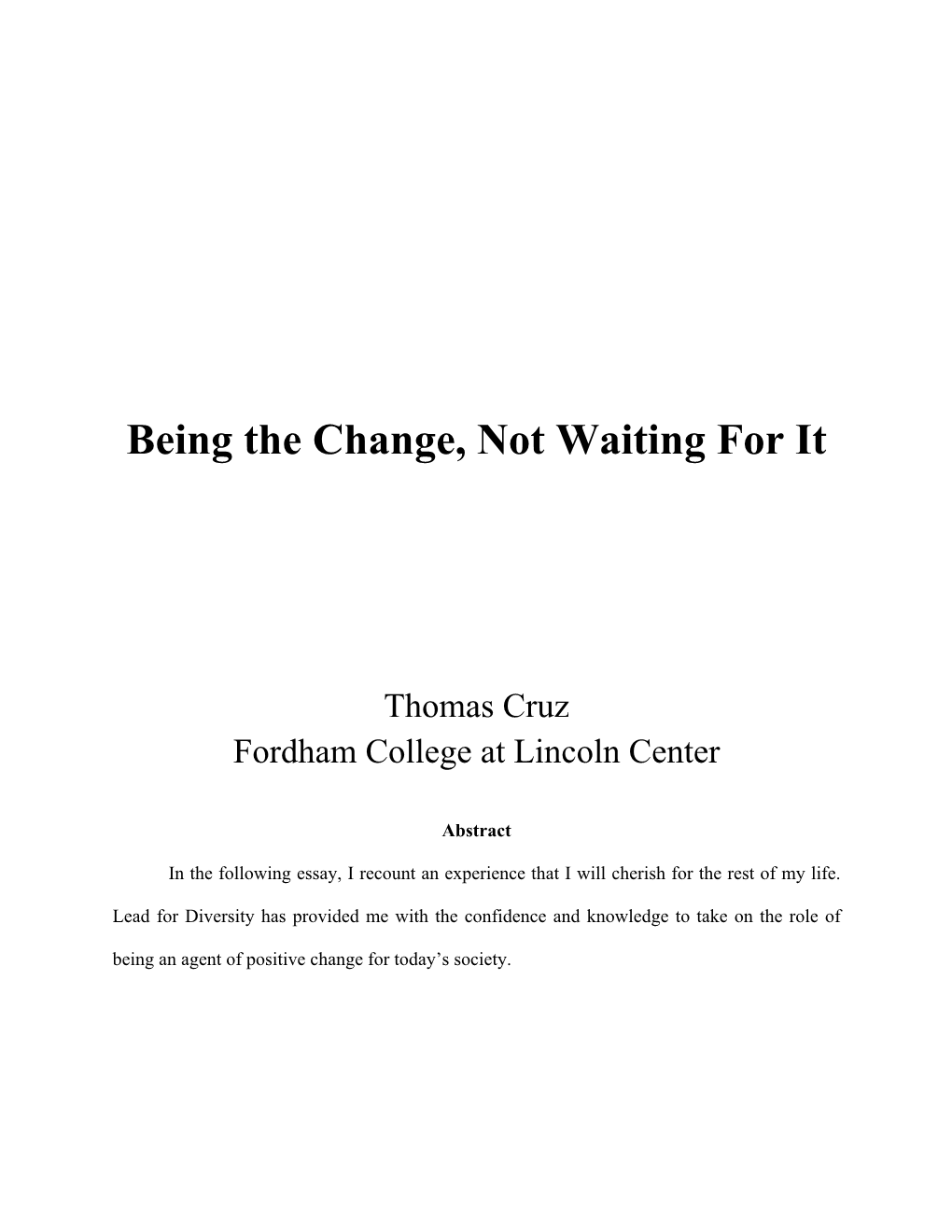 Being the Change, Not Waiting for It