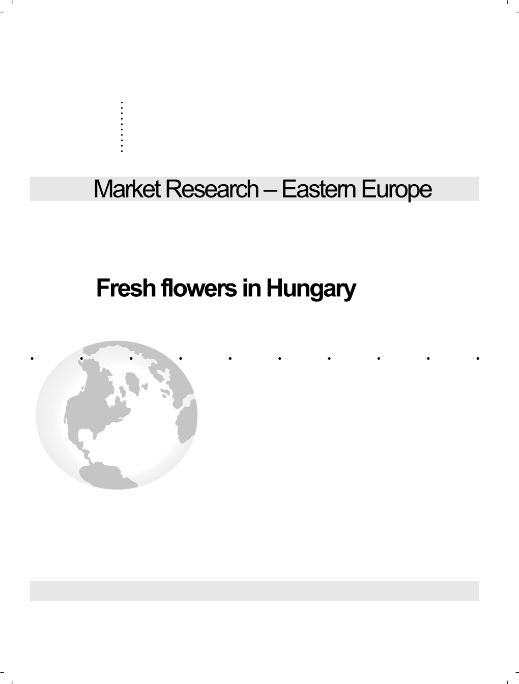 Eastern Europe Fresh Flowers in Hungary