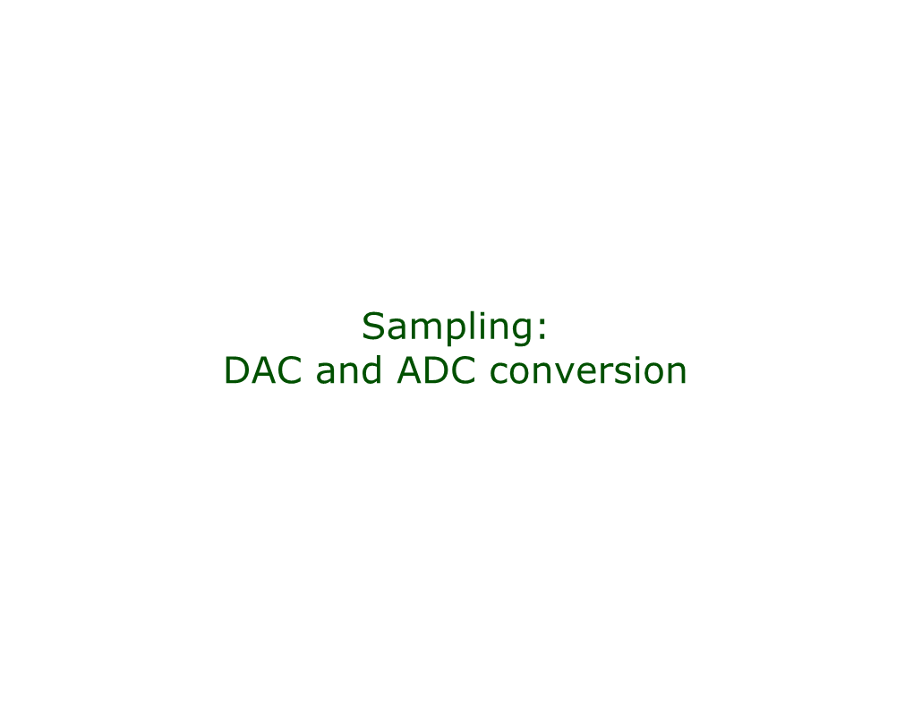 Sampling: DAC and ADC Conversion Course Objectives