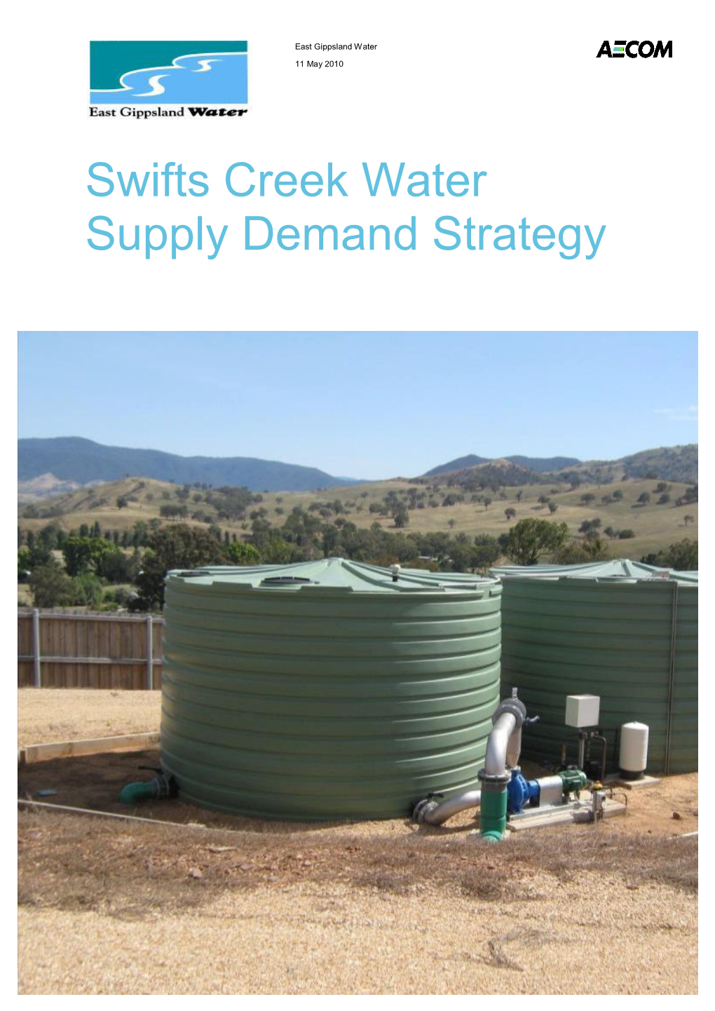 Swifts Creek Water Supply Demand Strategy Swifts Creek Water Supply Demand Strategy AECOM