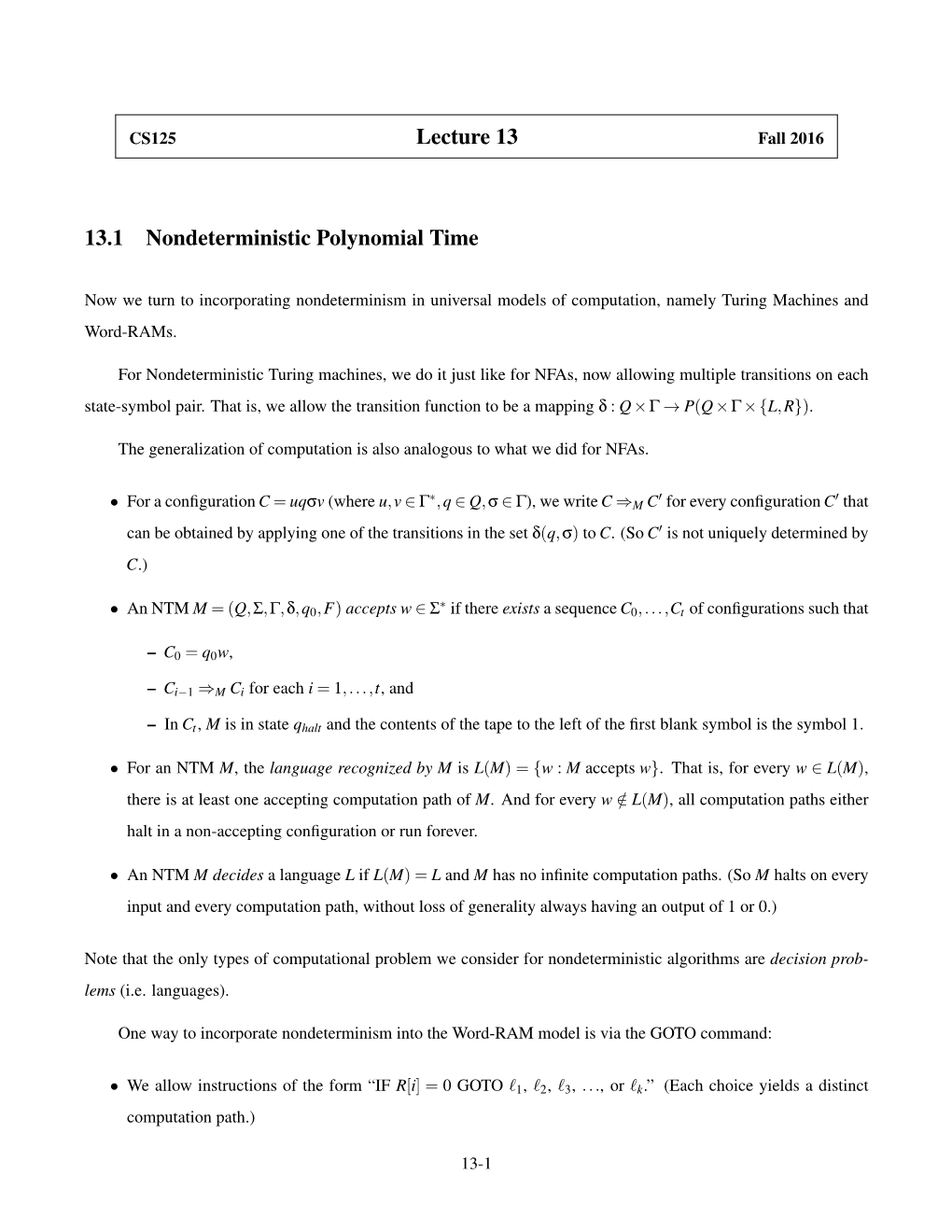 Lecture 13 13.1 Nondeterministic Polynomial Time