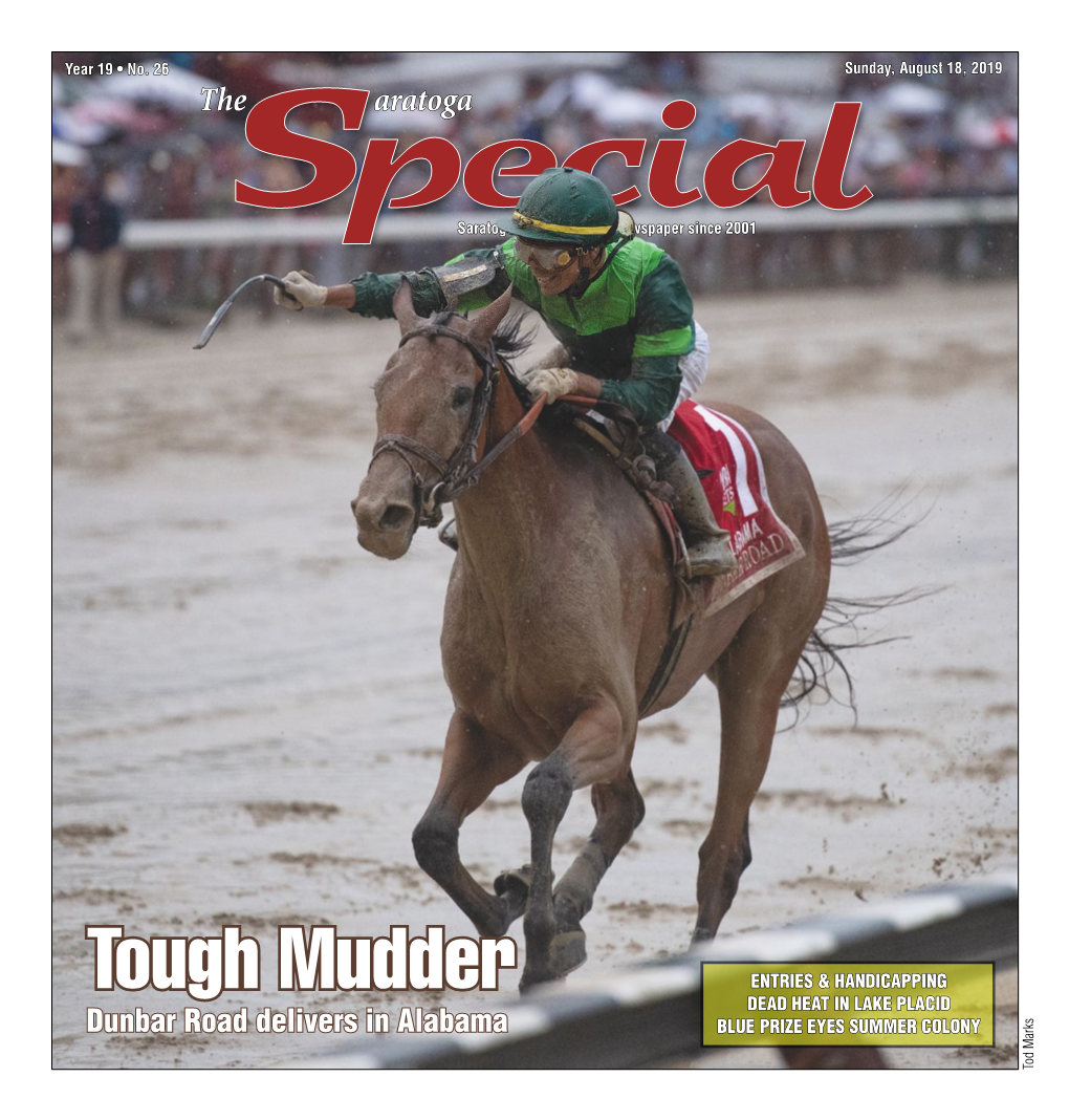 Tough Mudder the Aratoga Saratoga’S Dailyracingnewspapersince 2001 BLUE PRIZE EYESSUMMERCOLONY DEAD HEAT INLAKEPLACID ENTRIES &HANDICAPPING Sunday, August18,2019