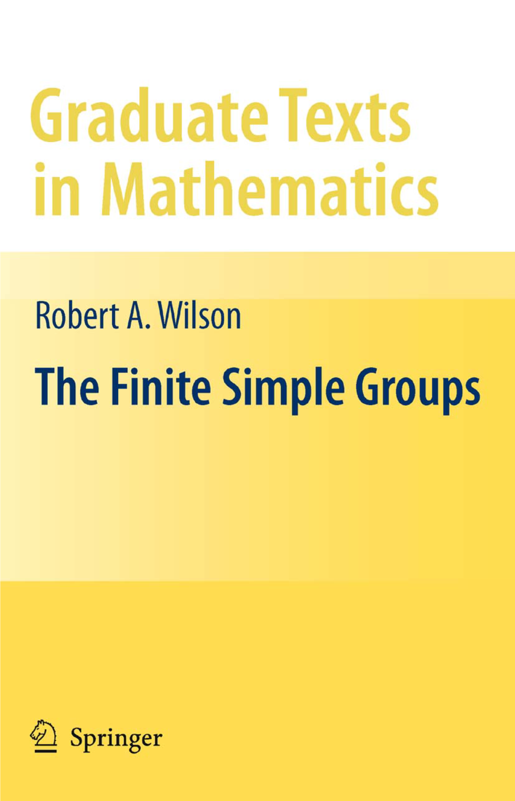 GTM251.The.Finite.Simple.Groups,.Robert.A..Wilson.9781848009875.Pdf