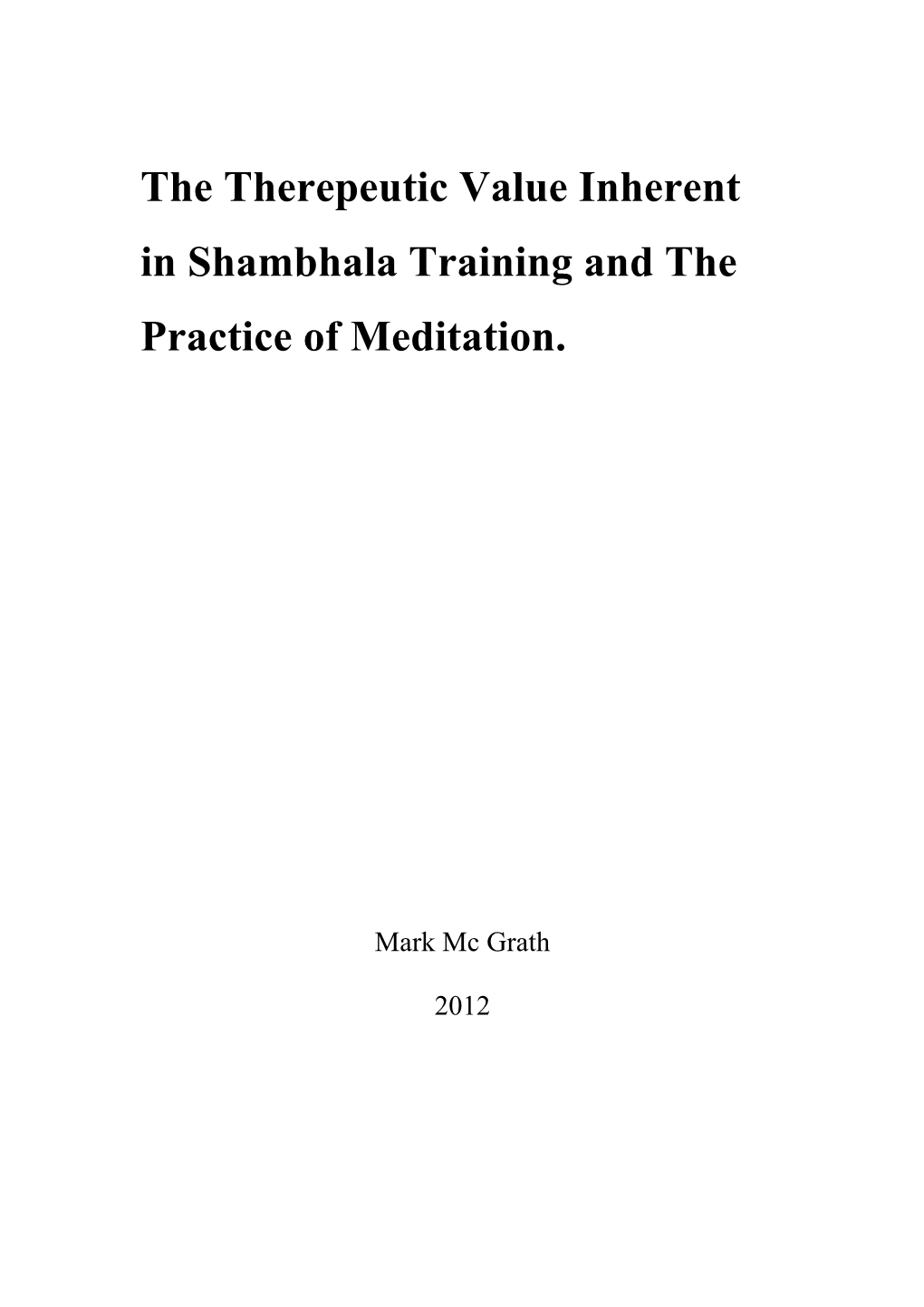 The Therepeutic Value Inherent in Shambhala Training and the Practice of Meditation