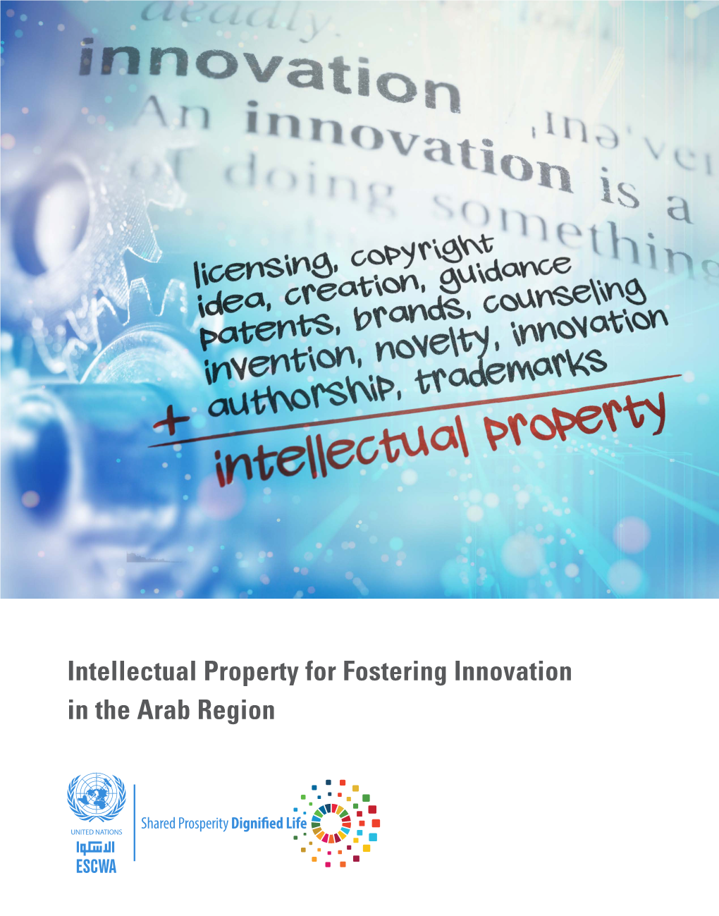 Intellectual Property for Fostering Innovation in the Arab World
