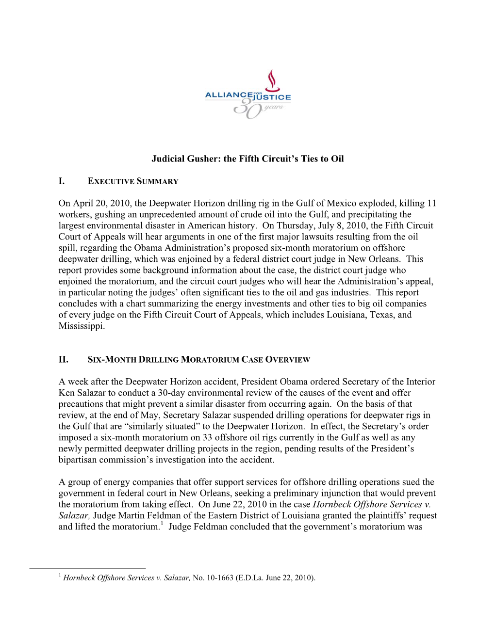 Judicial Gusher: the Fifth Circuit's Ties to Oil I. on April 20, 2010, the Deepwater Horizon Drilling Rig in the Gulf of Mexi