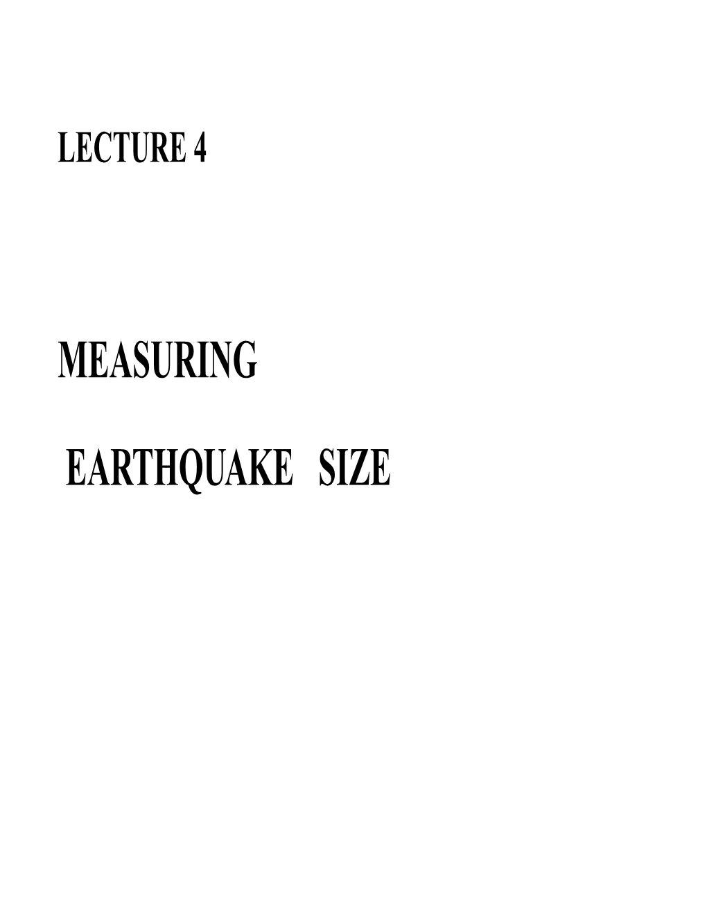 Measuring Earthquake Size Earlyideas