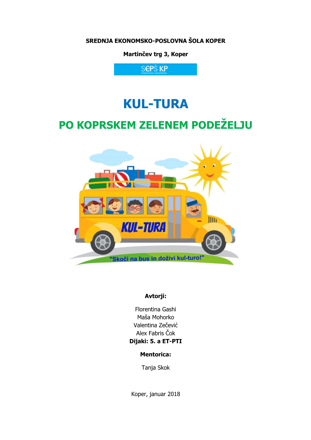 Kul-Tura Po Koprskem Zelenem Podeželju