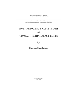 MULTIFREQUENCY VLBI STUDIES of COMPACT EXTRAGALACTIC JETS by Tuomas Savolainen