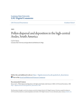 Louisiana State University LSU Digital Commons LSU Doctoral Dissertations Graduate School 2003 Pollen Dispersal and Deposition in the High-Central Andes, South America Carl A. Reese