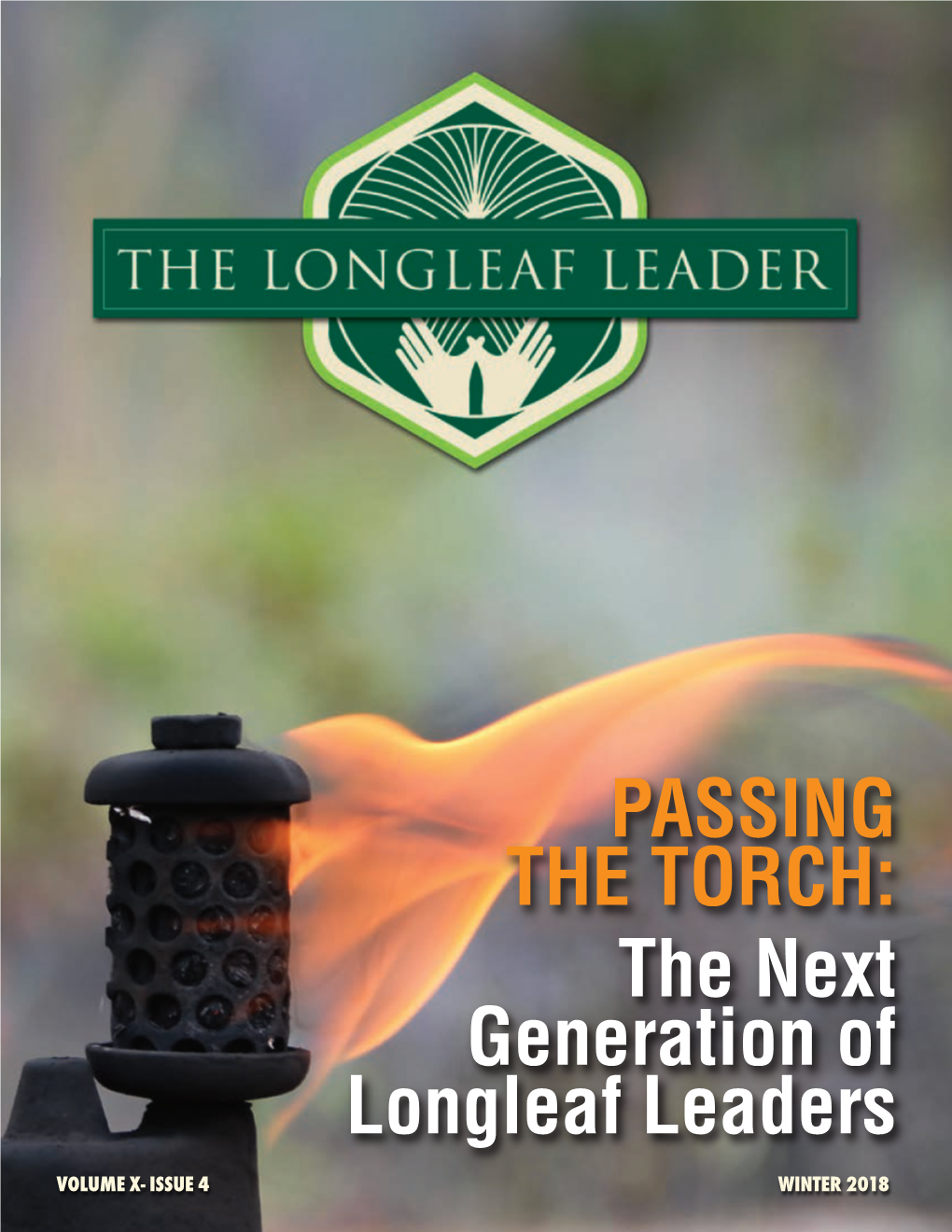 The Next Generation of Longleaf Leaders PASSING the TORCH