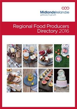 Regional Food Producers Directory 2016 Midlandsireland.Ie Regional Food Producers Directory, 2016