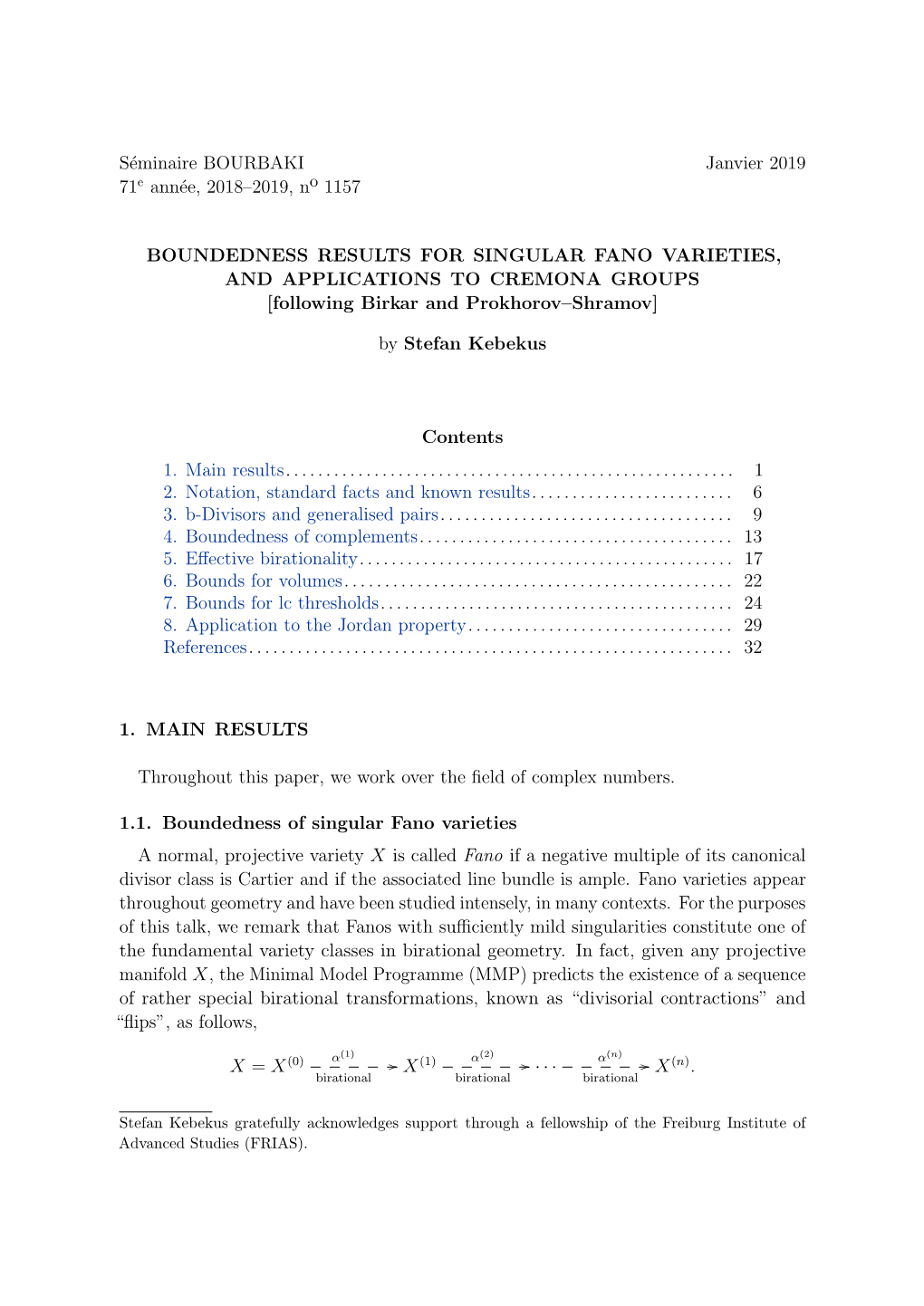 BOUNDEDNESS RESULTS for SINGULAR FANO VARIETIES, and APPLICATIONS to CREMONA GROUPS [Following Birkar and Prokhorov–Shramov]