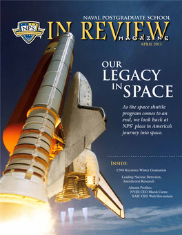LEGACY Inspace As the Space Shuttle Program Comes to an End, We Look Back at NPS’ Place in America’S Journey Into Space