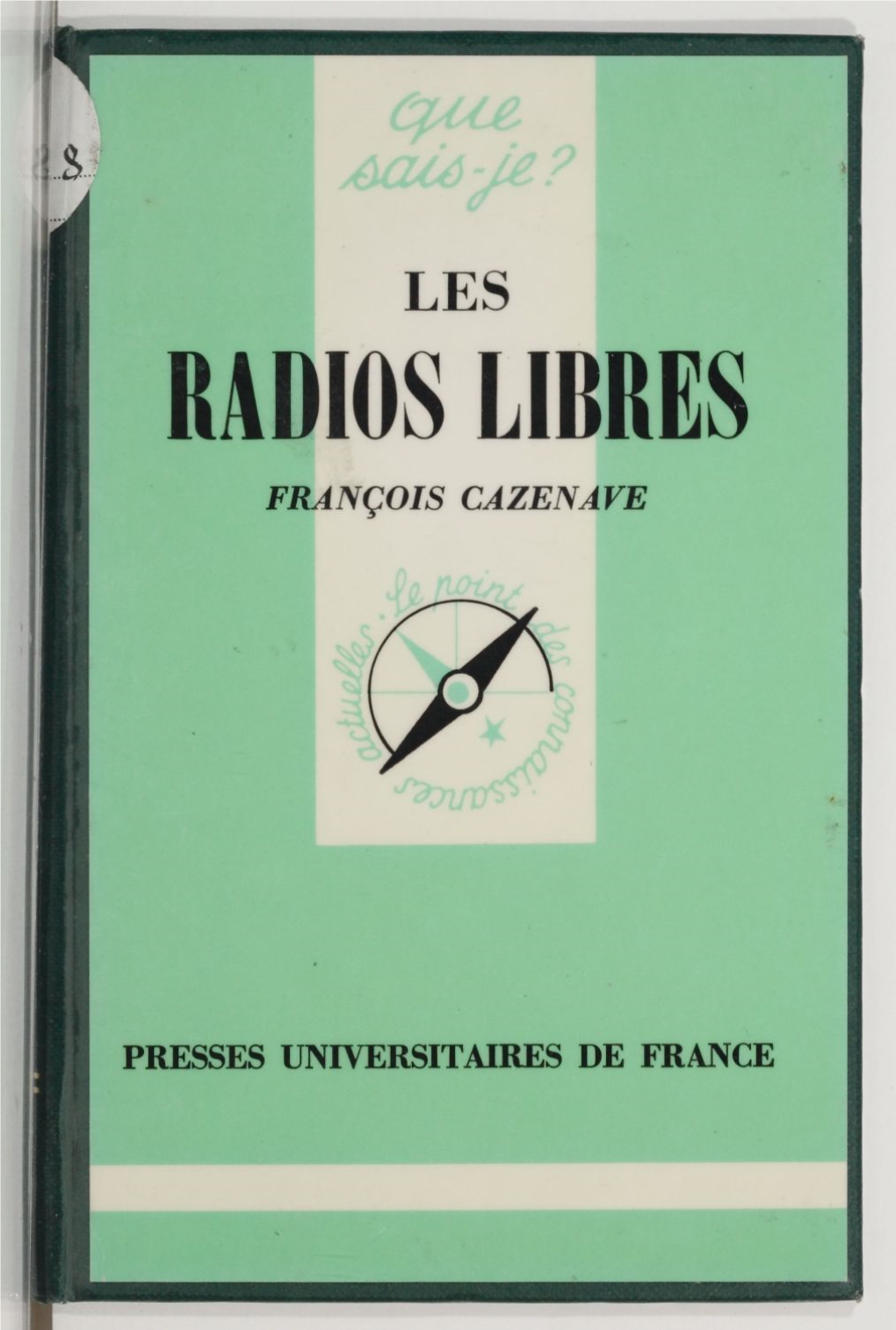 Les Radios Libres Des Radios Pirates Aux Radios Locales Privées