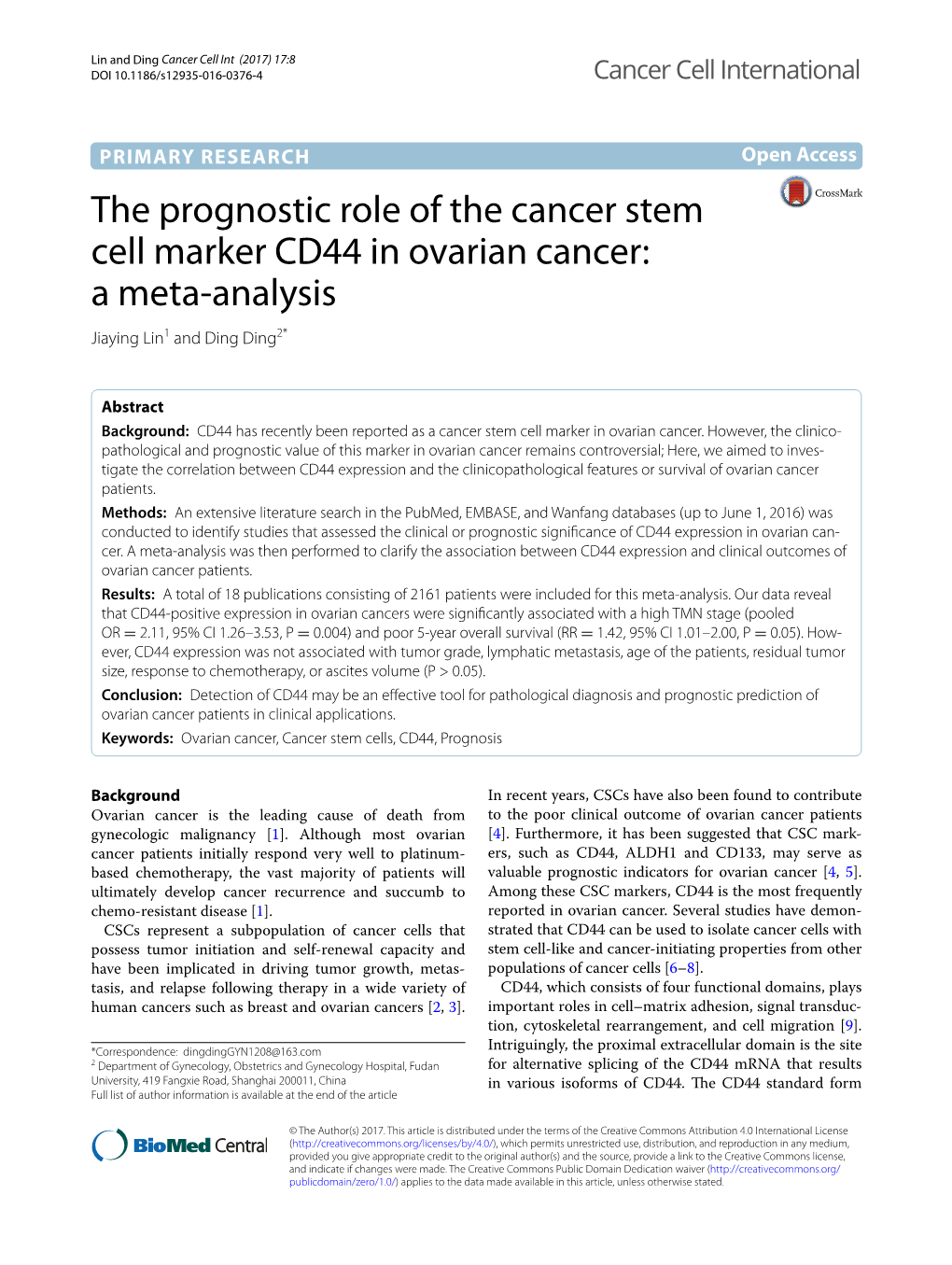 The Prognostic Role of the Cancer Stem Cell Marker CD44 in Ovarian Cancer: a Meta‑Analysis Jiaying Lin1 and Ding Ding2*