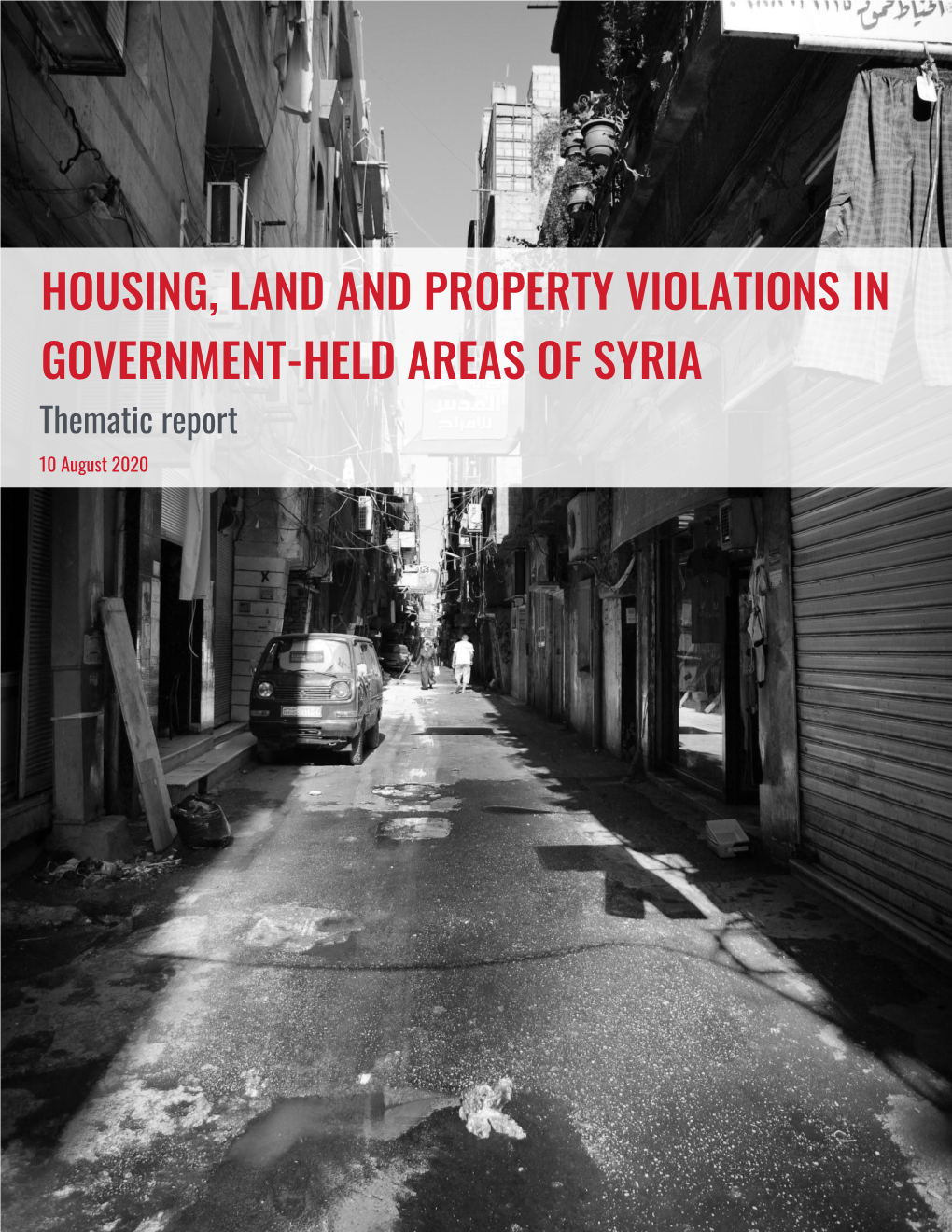 HOUSING, LAND and PROPERTY VIOLATIONS in GOVERNMENT-HELD AREAS of SYRIA Thematic Report 10 August 2020