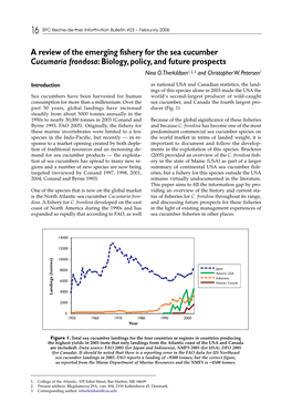 A Review of the Emerging Fishery for the Sea Cucumber Cucumaria Frondosa: Biology, Policy, and Future Prospects Nina O.Therkildsen1, 2, 3 and Christopher W