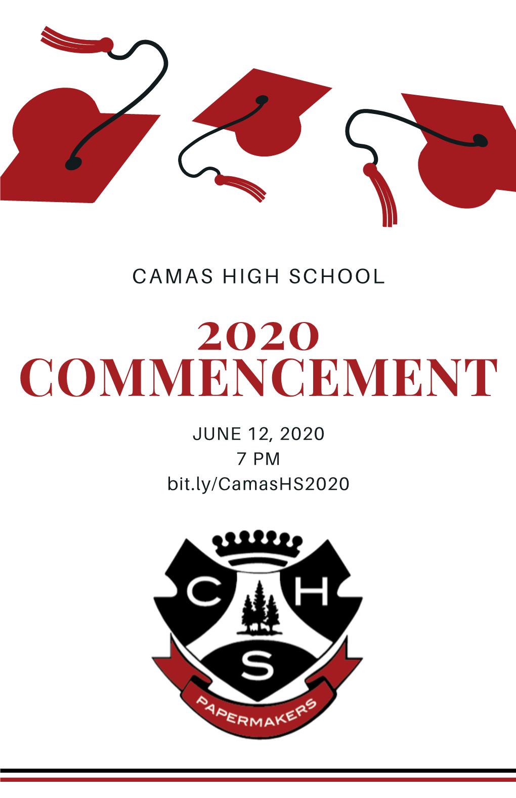 CAMAS HIGH SCHOOL 2020 COMMENCEMENT JUNE 12, 2020 7 PM Bit.Ly/Camashs2020 2020 COMMENCEMENT Virtual Ceremony Program 7:00 P.M