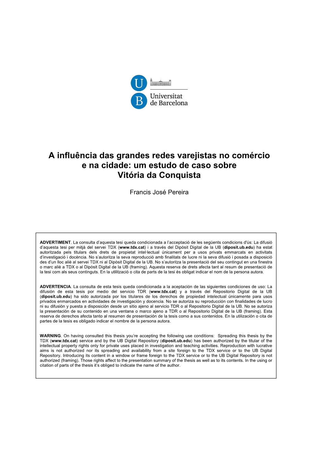 A Influência Das Grandes Redes Varejistas No Comércio E Na Cidade: Um Estudo De Caso Sobre Vitória Da Conquista