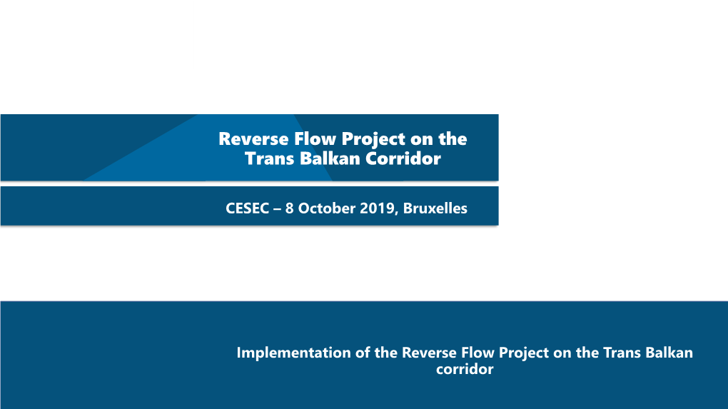 Reverse Flow Project on the Trans Balkan Corridor