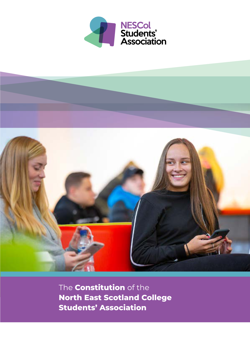 Constitution of the North East Scotland College Students’ Association CONTENTS