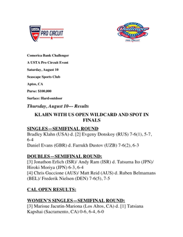 Results KLAHN with US OPEN WILDCARD and SPOT in FINALS SINGLES—SEMIFINAL ROUND Bradley Klahn (USA) D