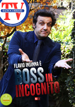 Flavio Insinna È Alla Guida Della Terza Edizione Di "Boss in Incognito" Nella Prima Serata Del Lunedì Su Rai2