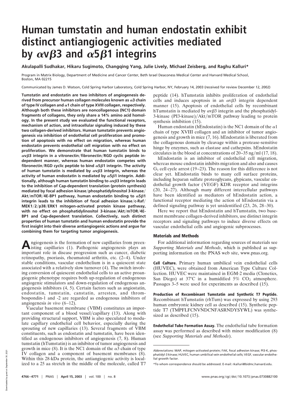 Human Tumstatin and Human Endostatin Exhibit Distinct Antiangiogenic Activities Mediated by ␣V␤3 and ␣5␤1 Integrins