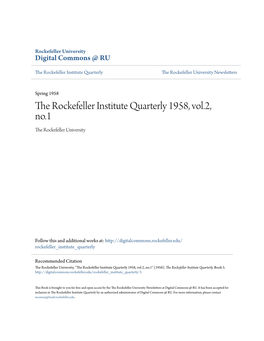 The Rockefeller Institute Quarterly 1958, Vol.2, No.1 the Rockefeller University