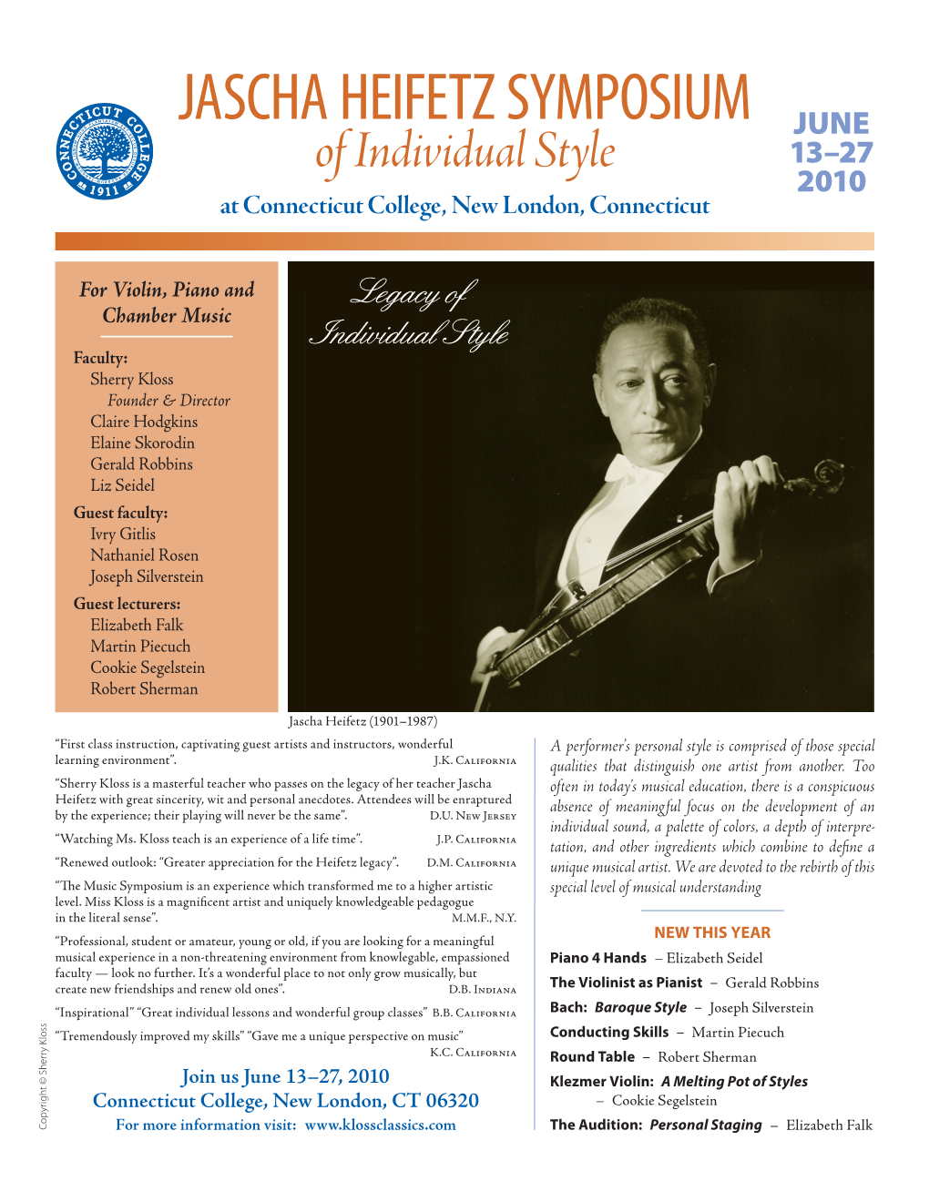 JASCHA HEIFETZ SYMPOSIUM June 13–27 of Individual Style 2010 at Connecticut College, New London, Connecticut