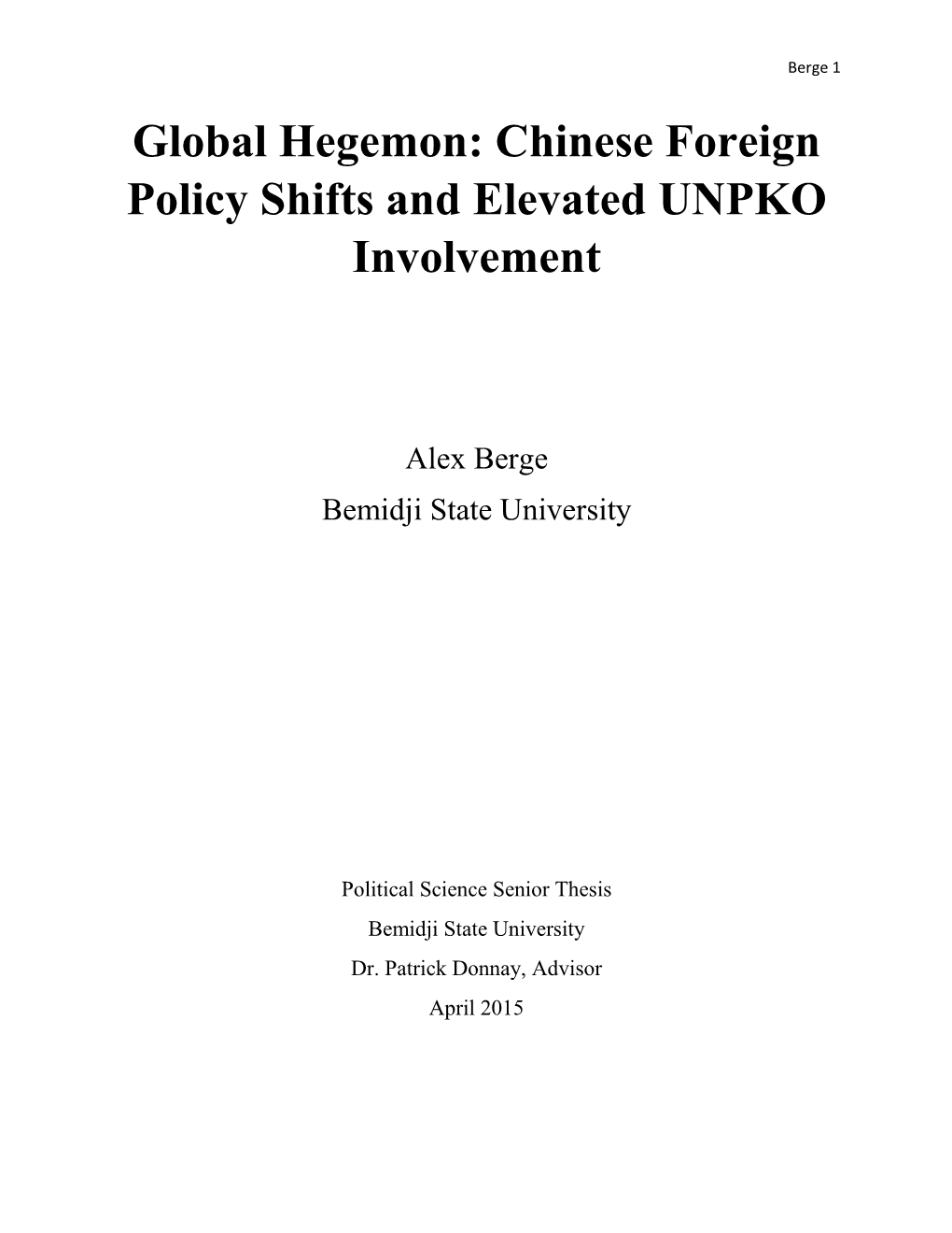 Global Hegemon: Chinese Foreign Policy Shifts and Elevated UNPKO Involvement