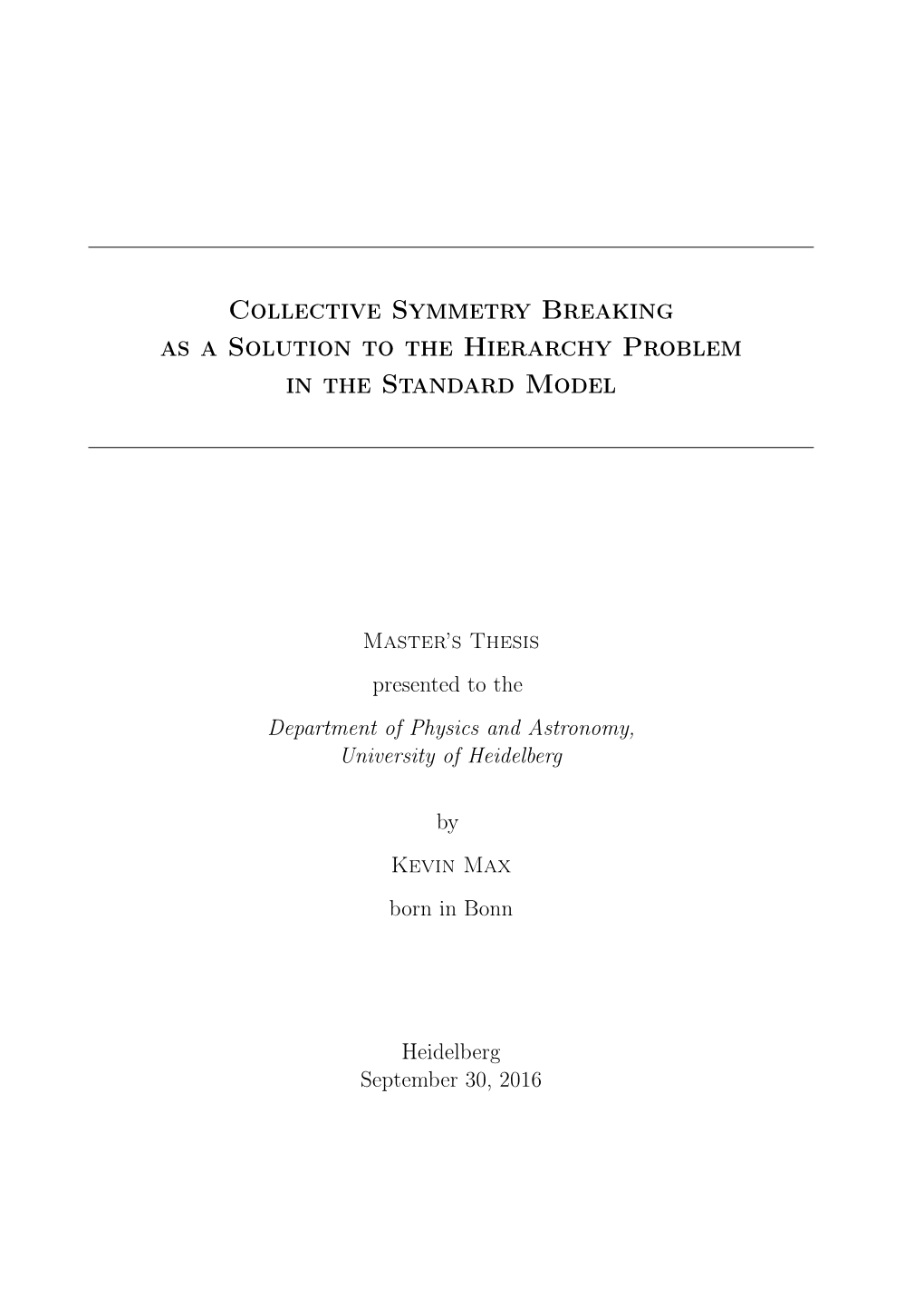 Collective Symmetry Breaking As a Solution to the Hierarchy Problem in the Standard Model