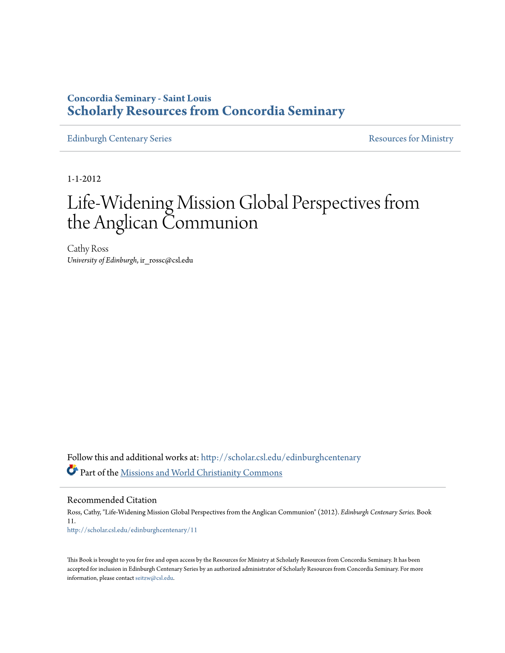 Life-Widening Mission Global Perspectives from the Anglican Communion Cathy Ross University of Edinburgh, Ir Rossc@Csl.Edu