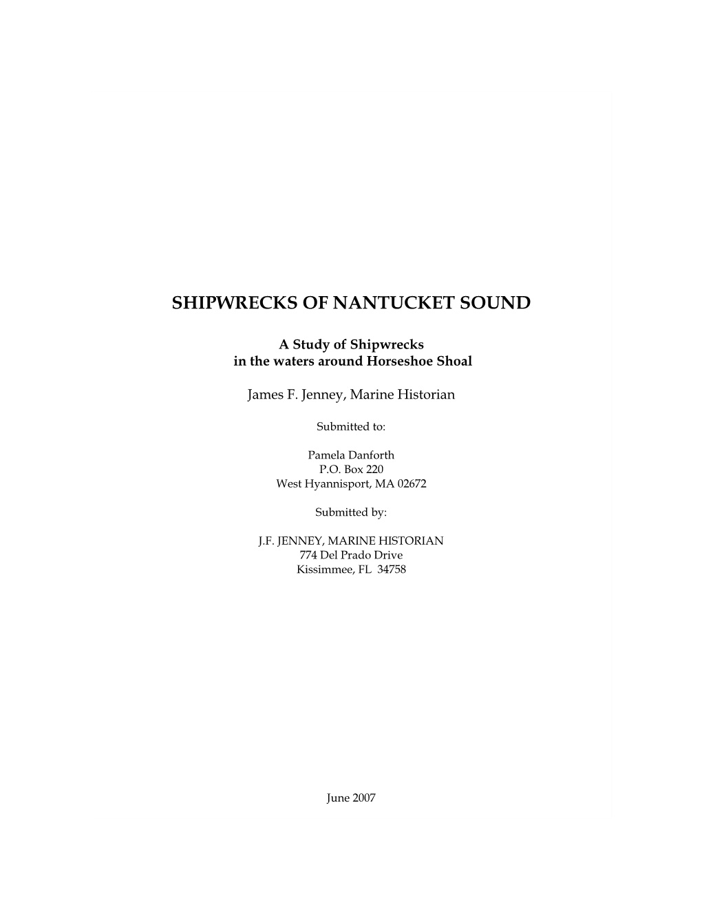 A Study of Shipwrecks in the Waters Around Horseshoe Shoal James F. Jenney, Marine Historian