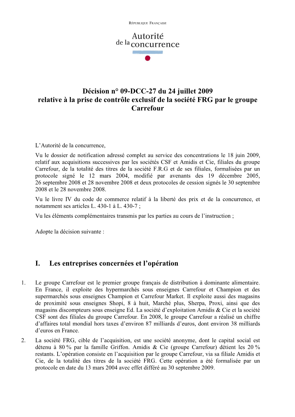 Décision N° 09-DCC-27 Du 24 Juillet 2009 Relative À La Prise De Contrôle Exclusif De La Société FRG Par Le Groupe Carrefour