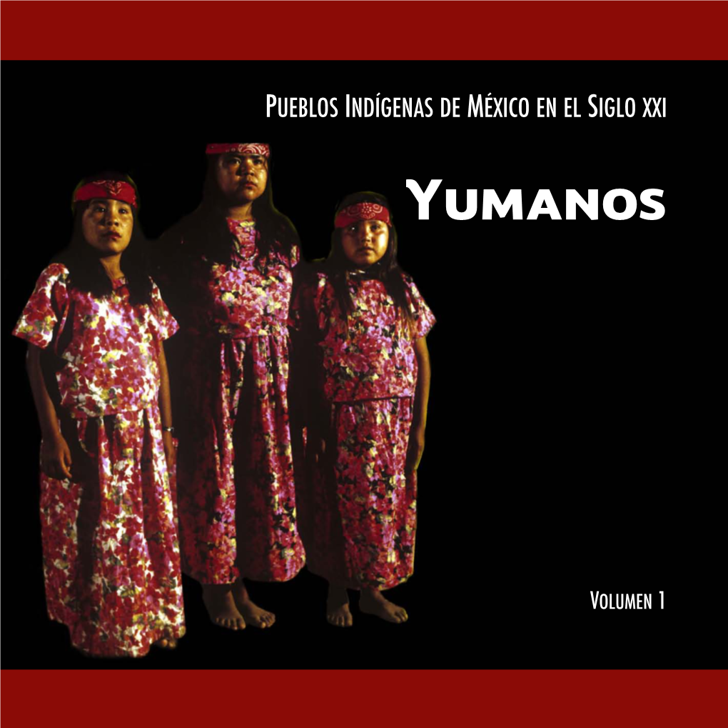 YUMANOS. Cucapá, Kiliwa, Pa Ipai Y Kumiai. Everardo Garduño