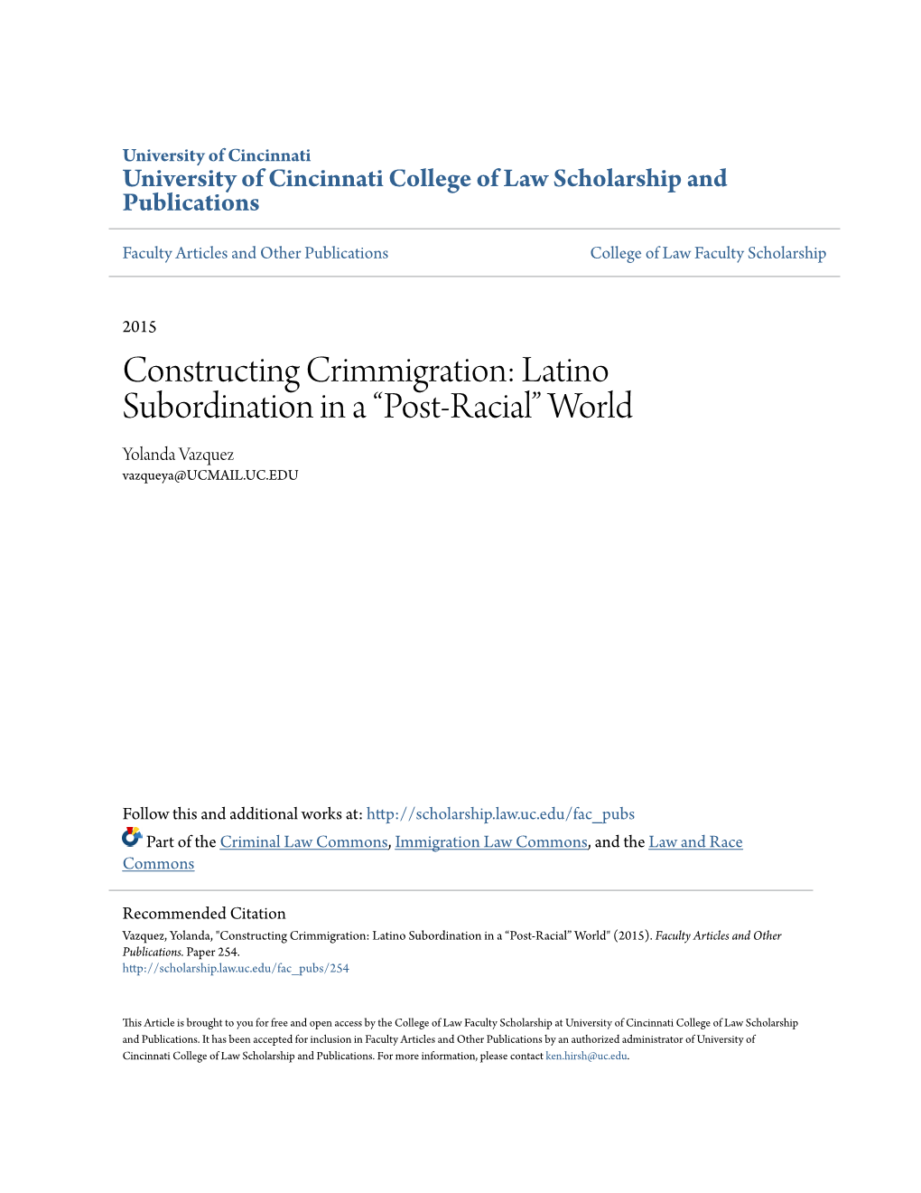 Constructing Crimmigration: Latino Subordination in a “Post-Racial” World Yolanda Vazquez Vazqueya@UCMAIL.UC.EDU