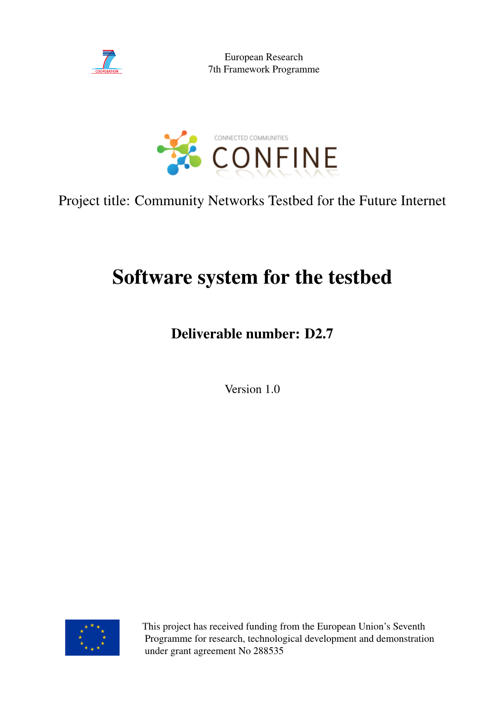 Software System for the Testbed