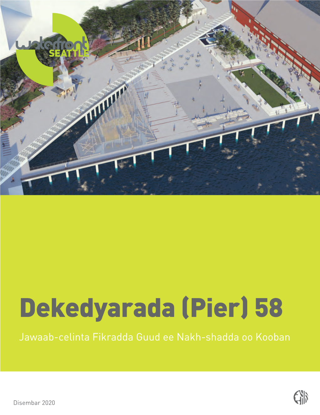 Dekedyarada (Pier) 58 Jawaab-Celinta Fikradda Guud Ee Nakh-Shadda Oo Kooban