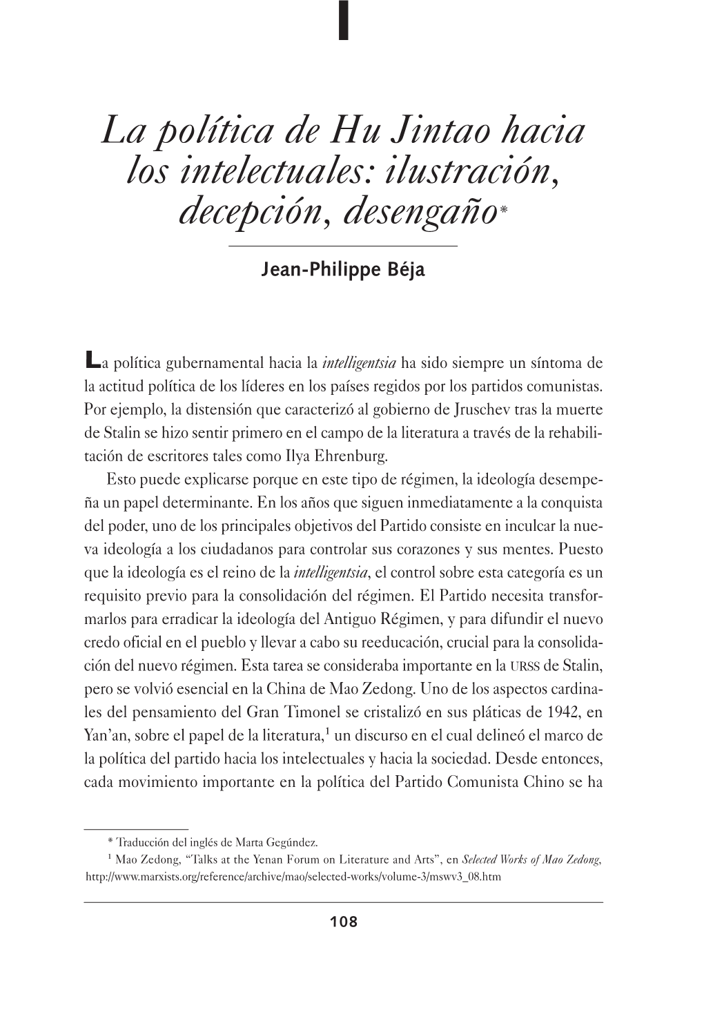 La Política De Hu Jintao Hacia Los Intelectuales: Ilustración, Decepción, Desengaño*