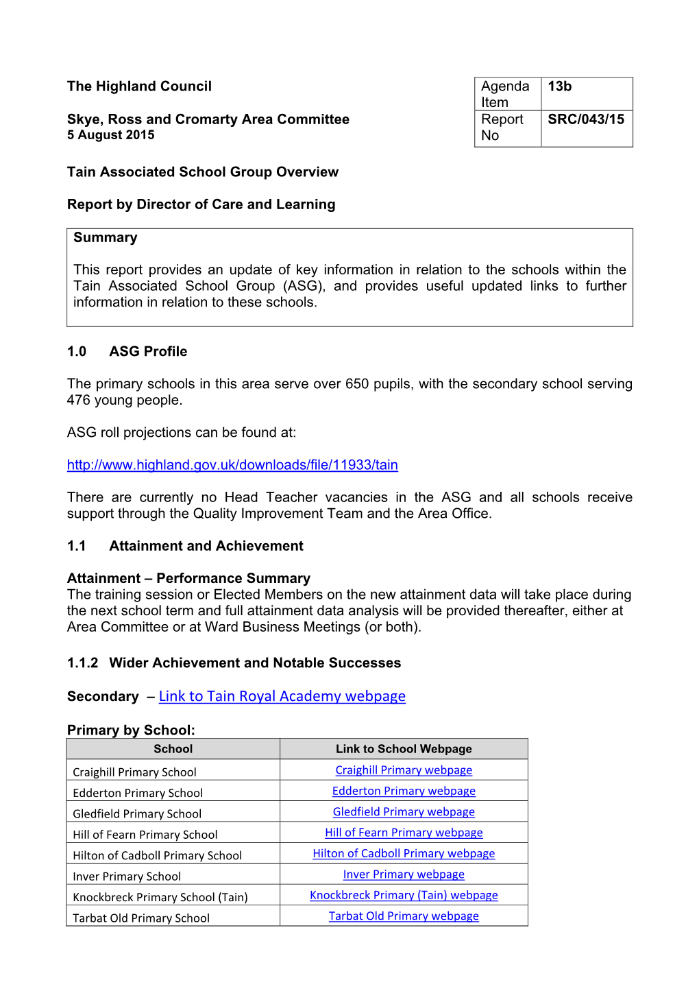 Item Skye, Ross and Cromarty Area Committee Report SRC/043/15 5 August 2015 No